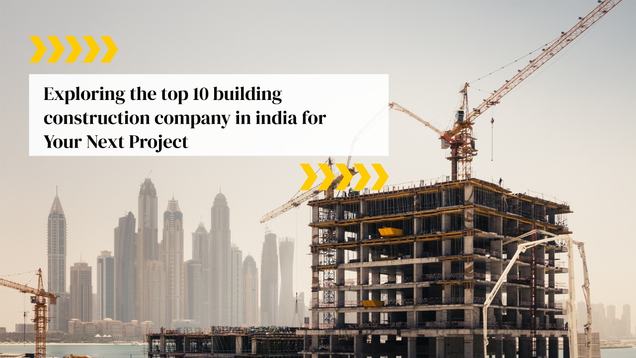 Top 10 Building Construction Company in India