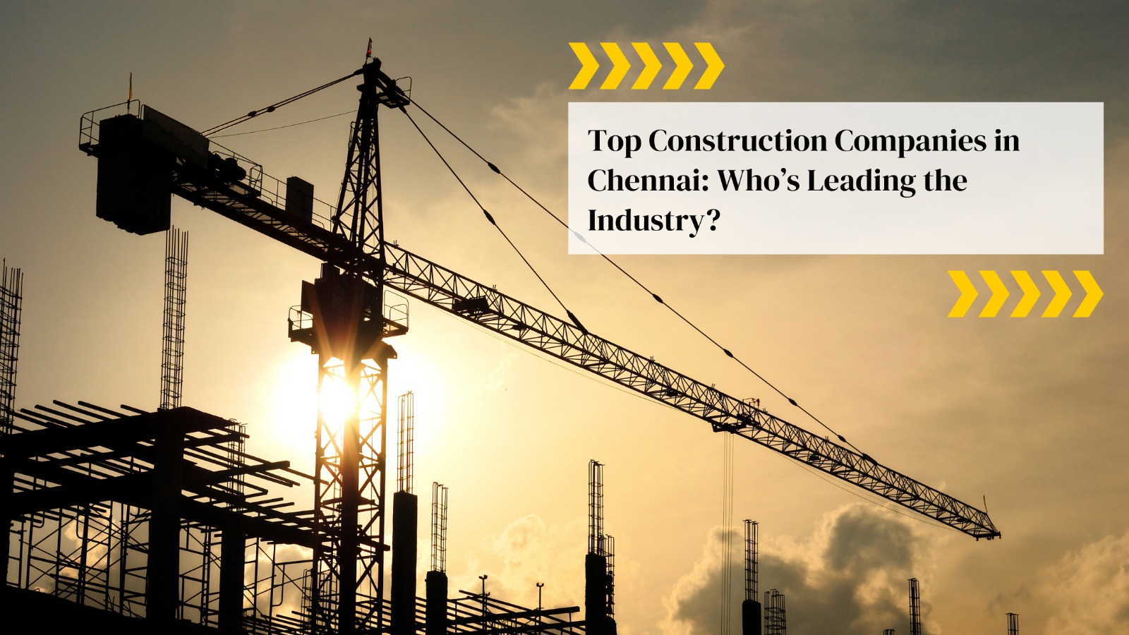 Top Construction Companies in Chennai