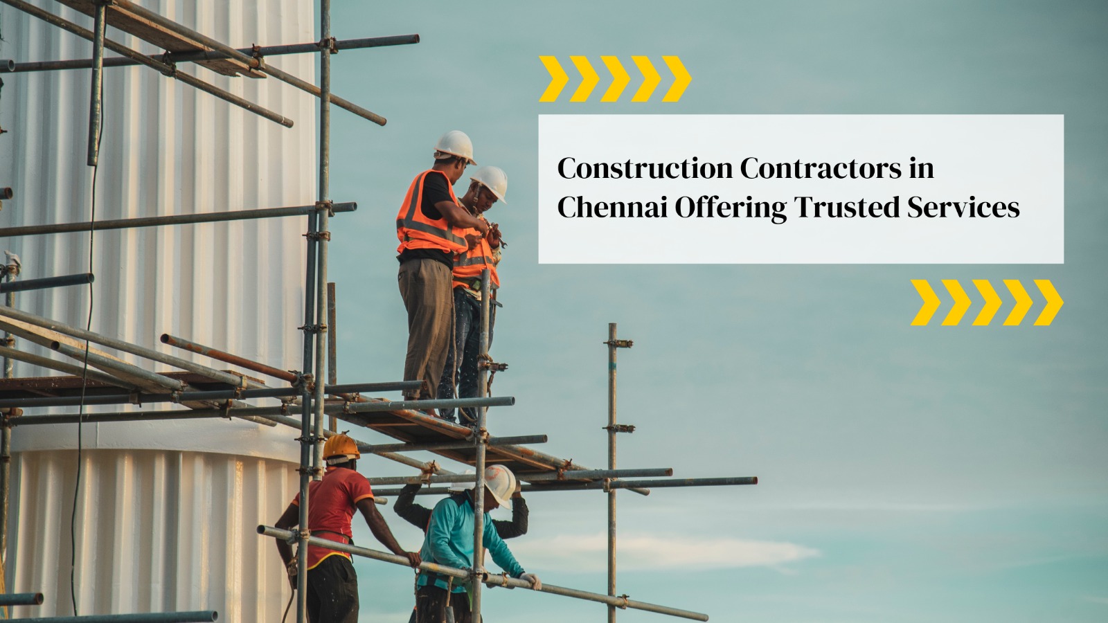 Construction Contractors in Chennai