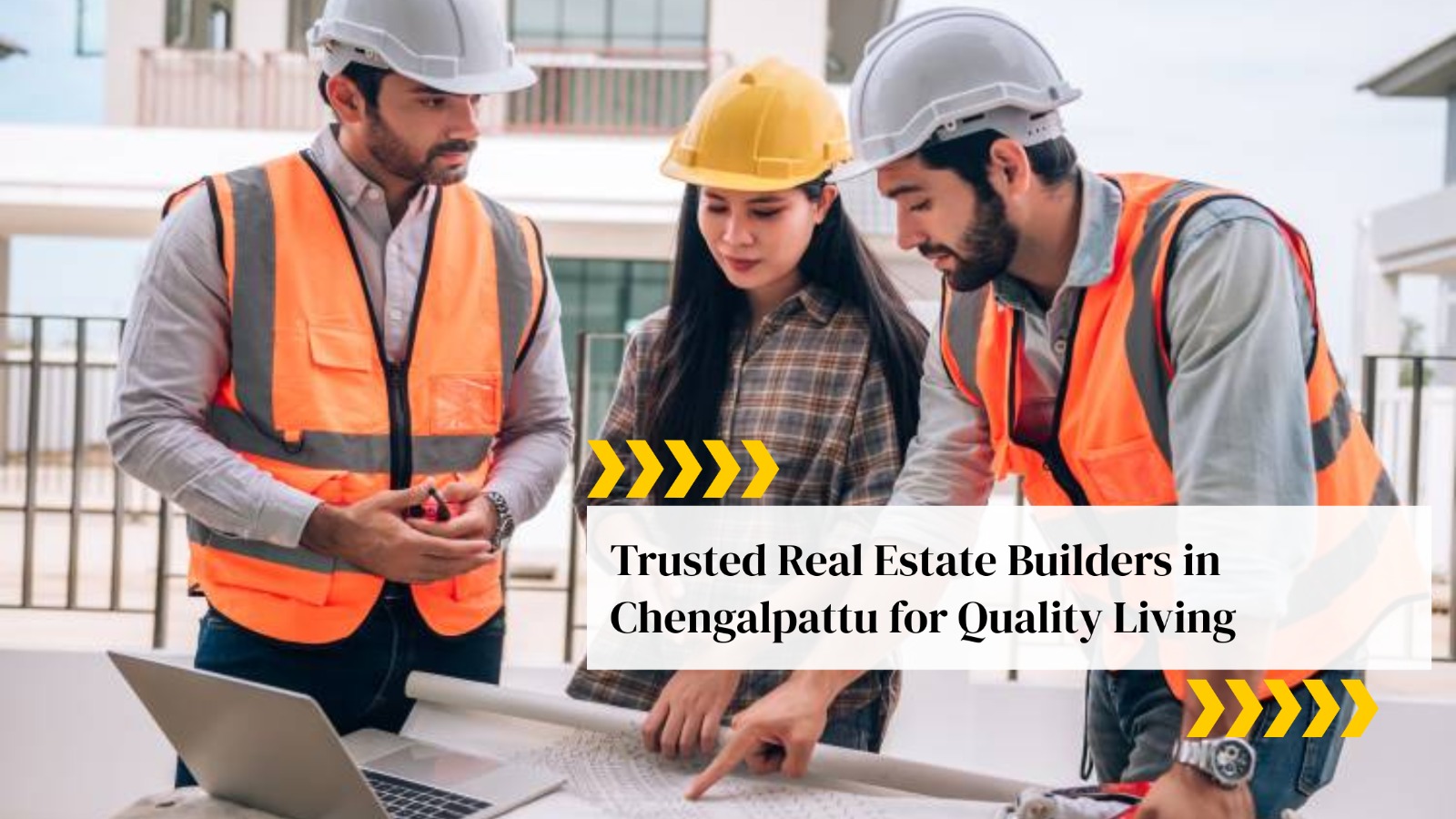 Real Estate Builders in Chengalpattu