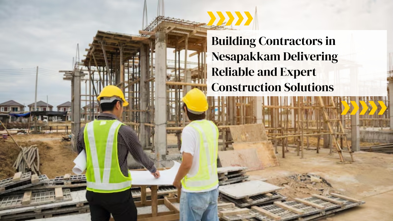 Building Contractors in Nesapakkam