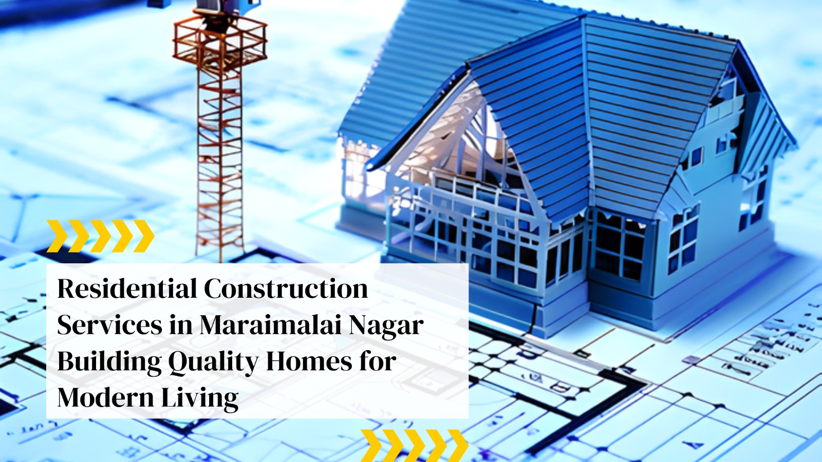 Residential Construction Services in Maraimalai Nagar